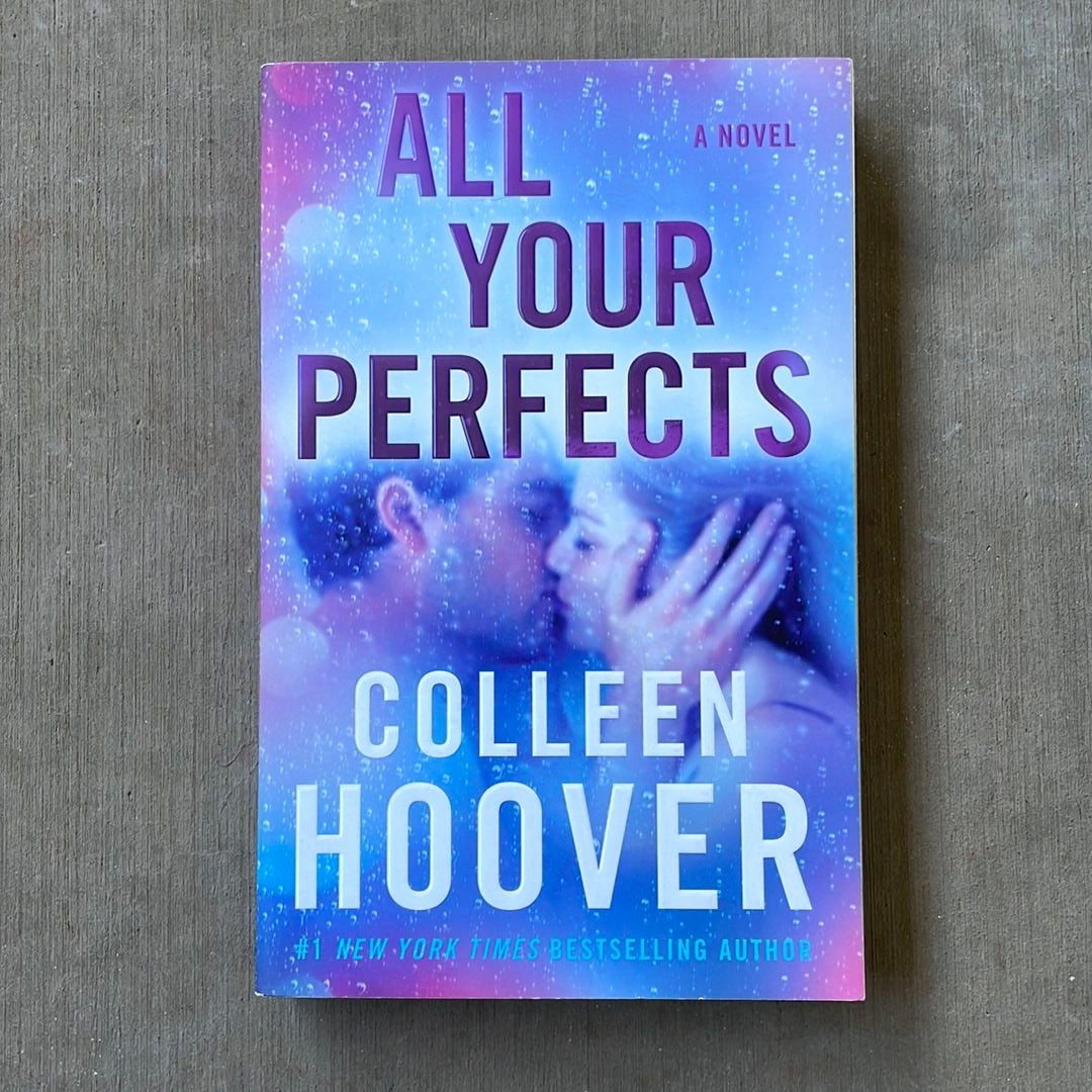 All Your Perfects: A Novel (4) (Hopeless): Hoover, Colleen: 9781501193323:  : Books