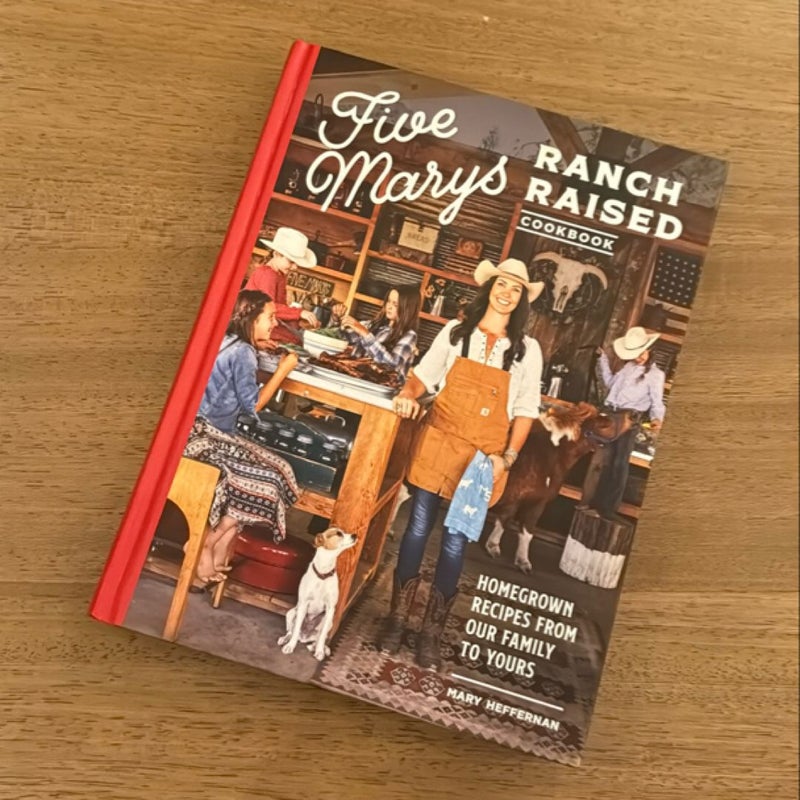 Five Marys Ranch Raised Cookbook