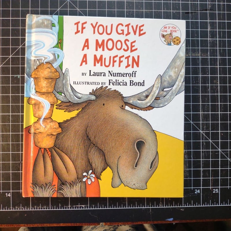 If You Could Give A Moose A Muffin
