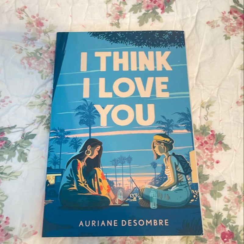 I Think I Love You