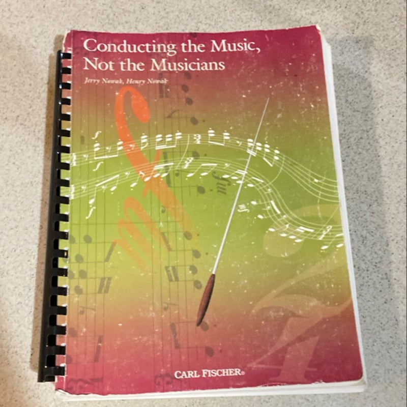 Conducting the Music, Not the Musicians