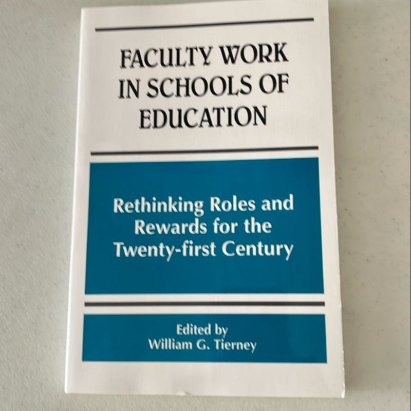 Faculty Work in Schools of Education