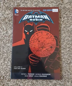 Batman and Robin Vol. 5: the Big Burn (the New 52)