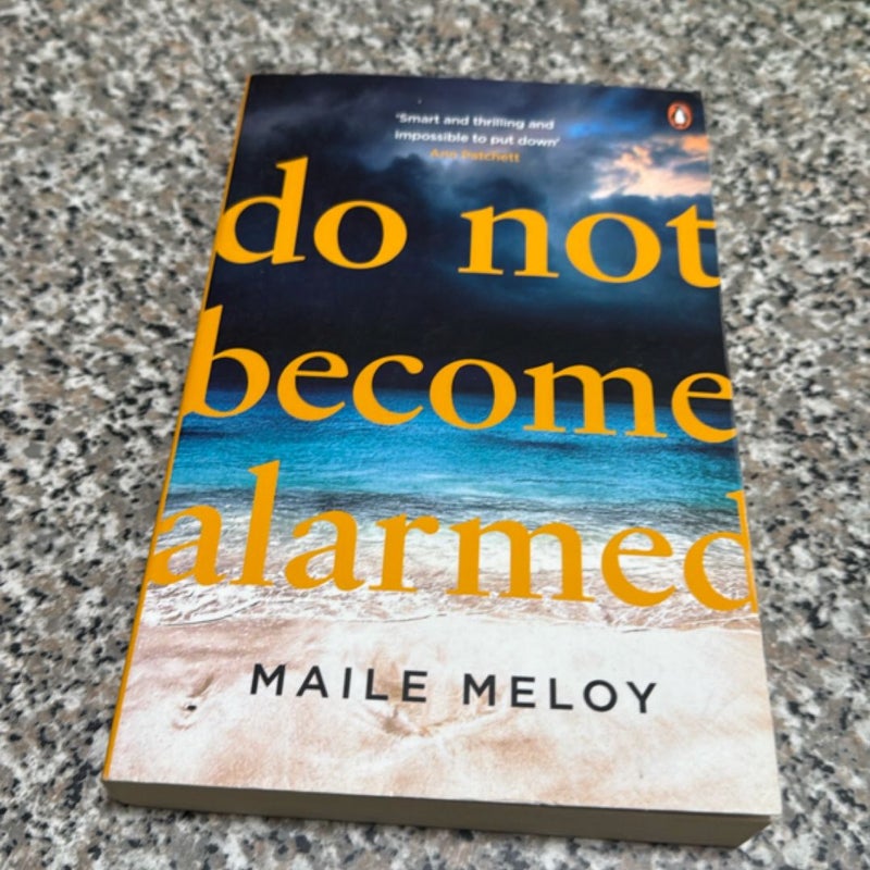 Do Not Become Alarmed