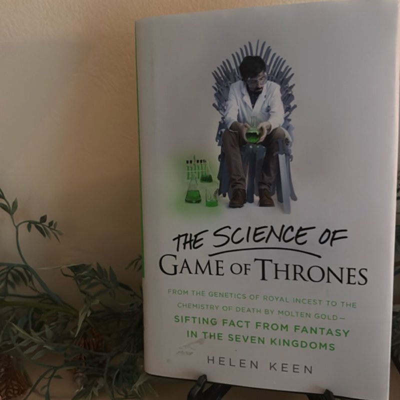 The Science of Game of Thrones by Helen Keen