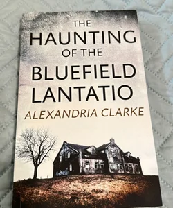 The Haunting of Bluefield Plantation