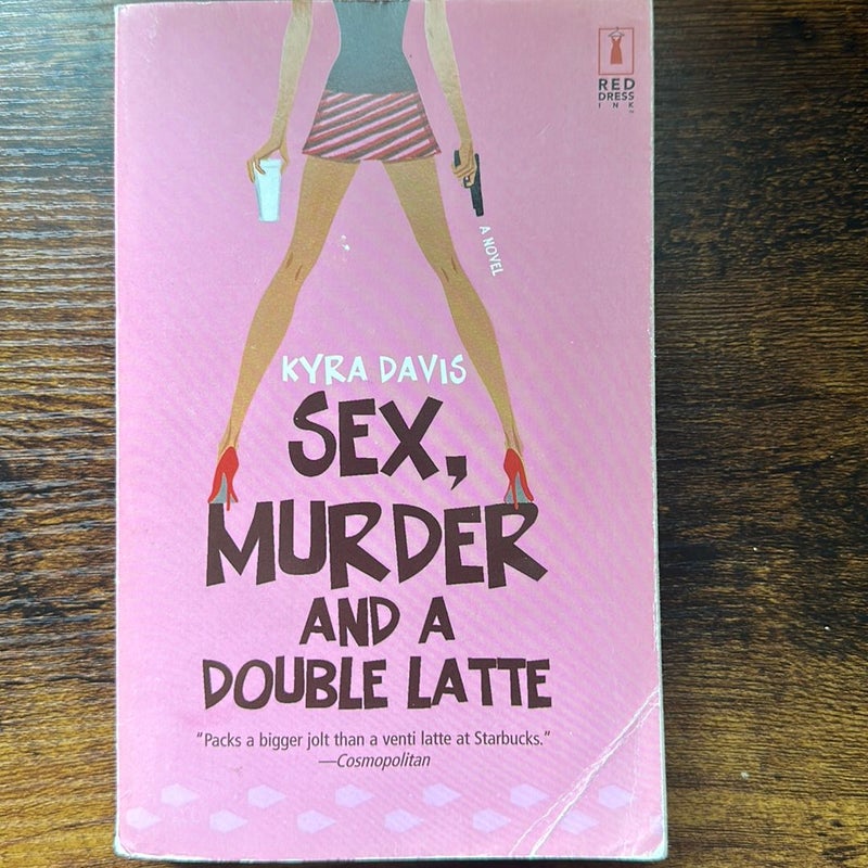 Sex, Murder and a Double Latte