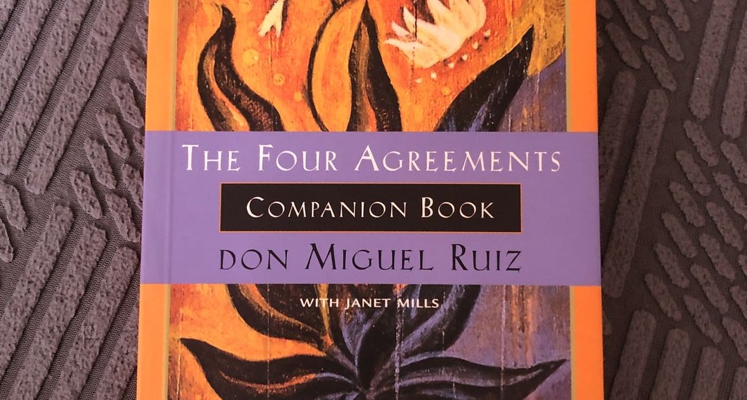 The Four Agreements Companion Book by Don Miguel Ruiz; Janet Mills,  Paperback