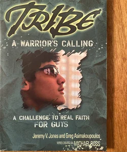 Tribe: A Warrior's Calling