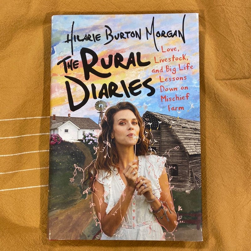 The Rural Diaries signed copy by Hilarie Burton Hardcover