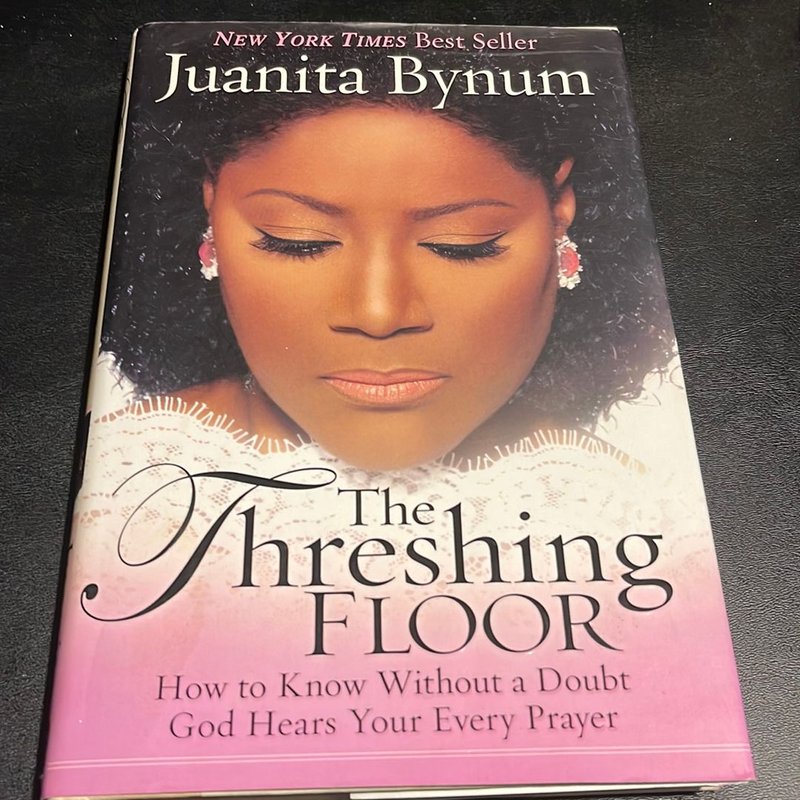 The Threshing Floor by Juanita Bynum