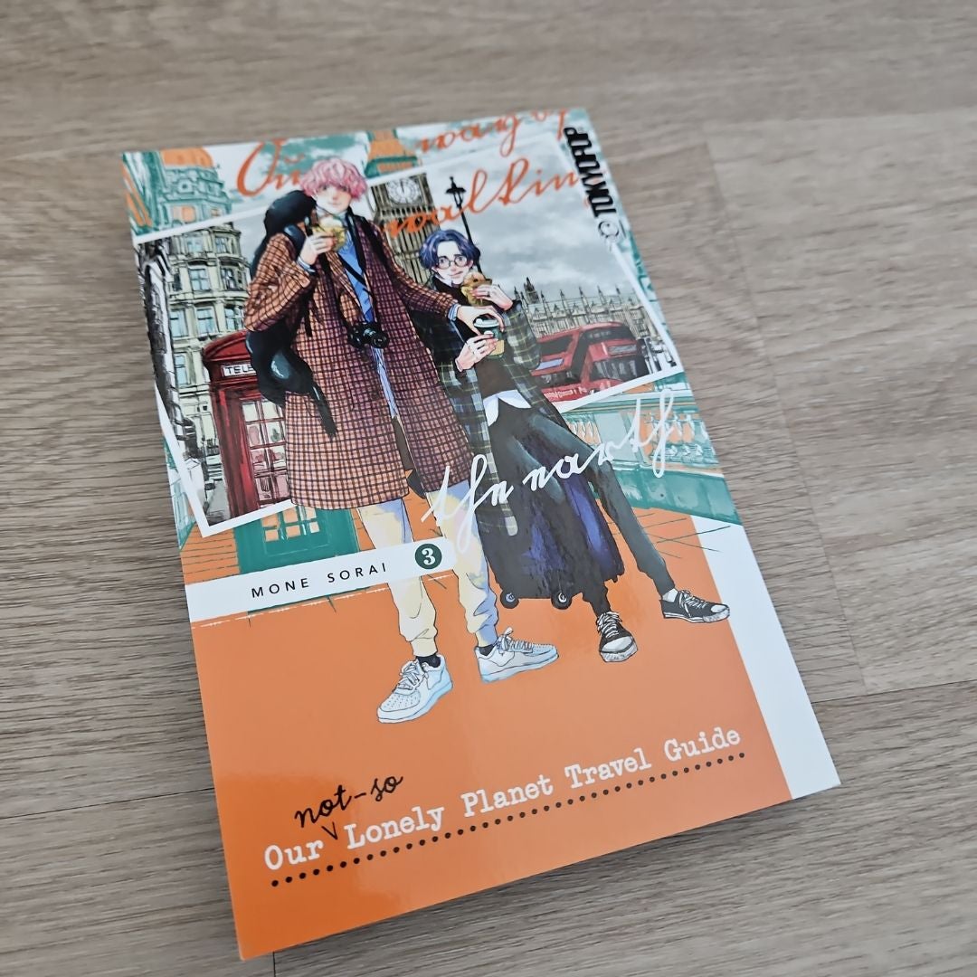 Our Not-So-Lonely Planet Travel Guide, Volume 3