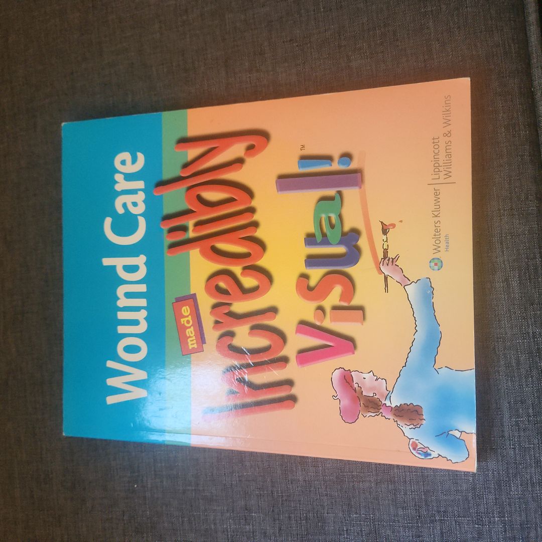 Wound Care Made Incredibly Visual!