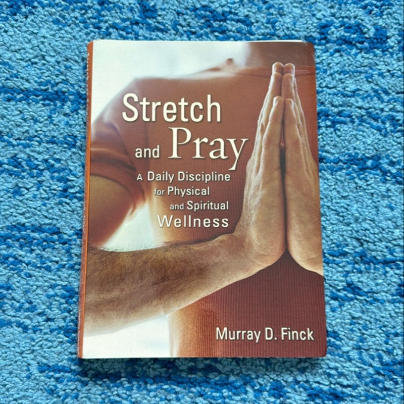 Stretch and Pray