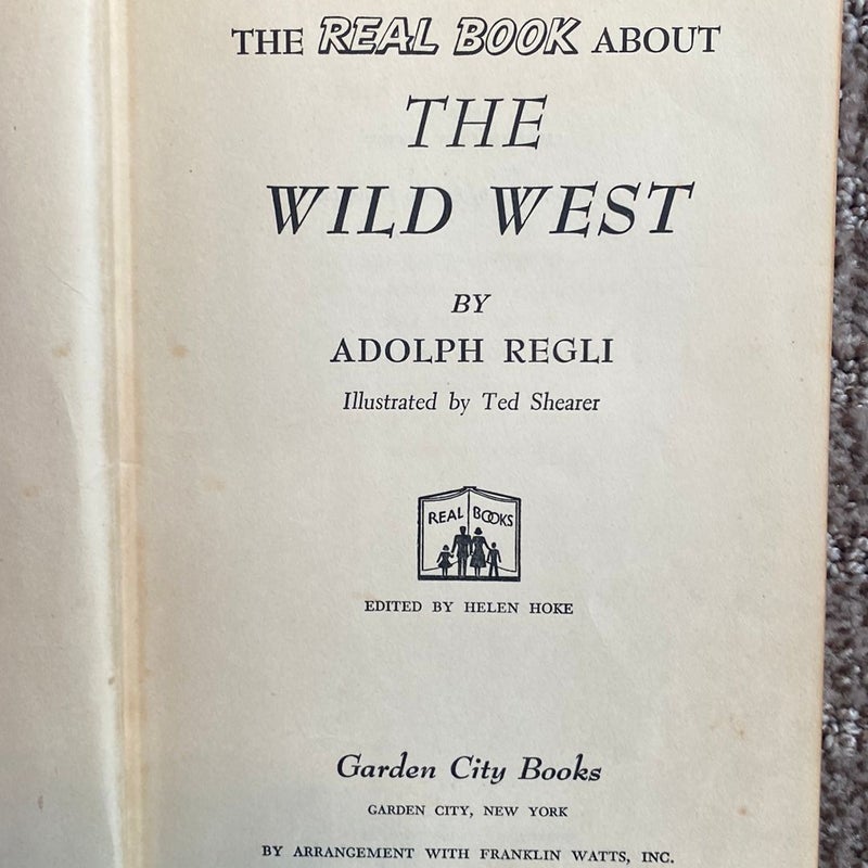 The Real Book about the Wild West 