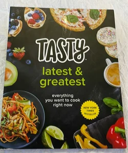 Tasty, latest and greatest 