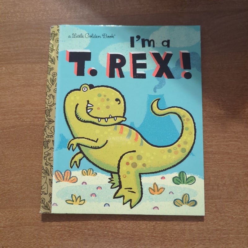 I'm a T. Rex!