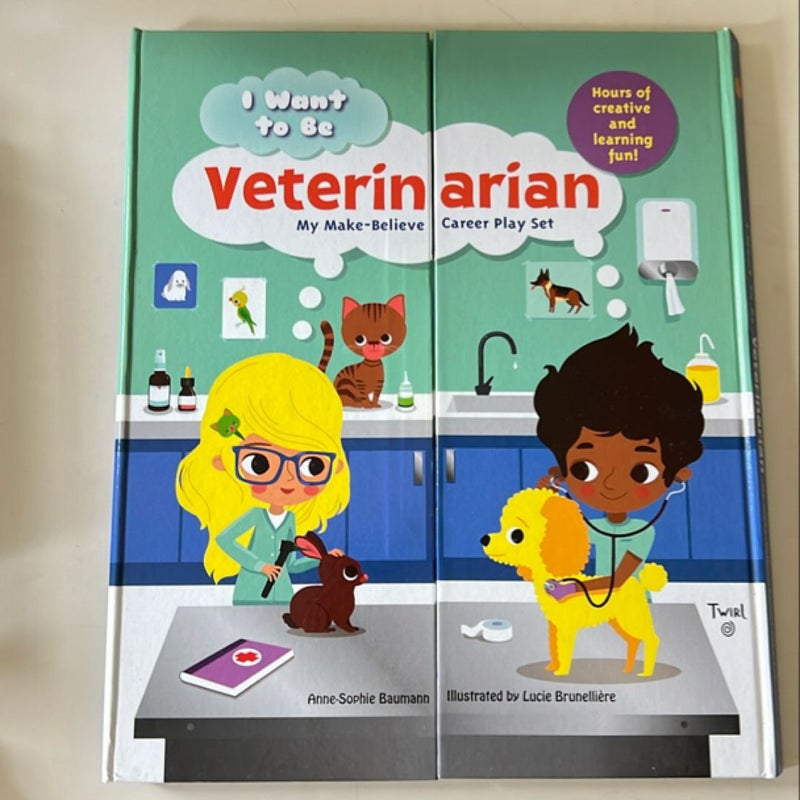 I Want to Be: Veterinarian