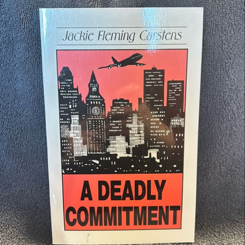 Deadly Commitment