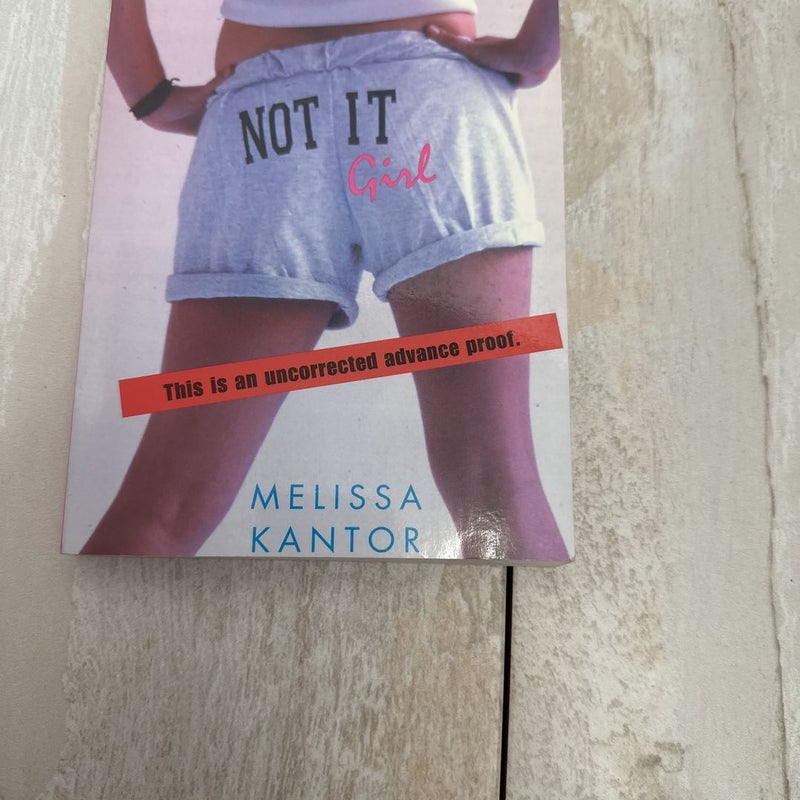 Confessions of a Not It Girl Uncorrected Proof 