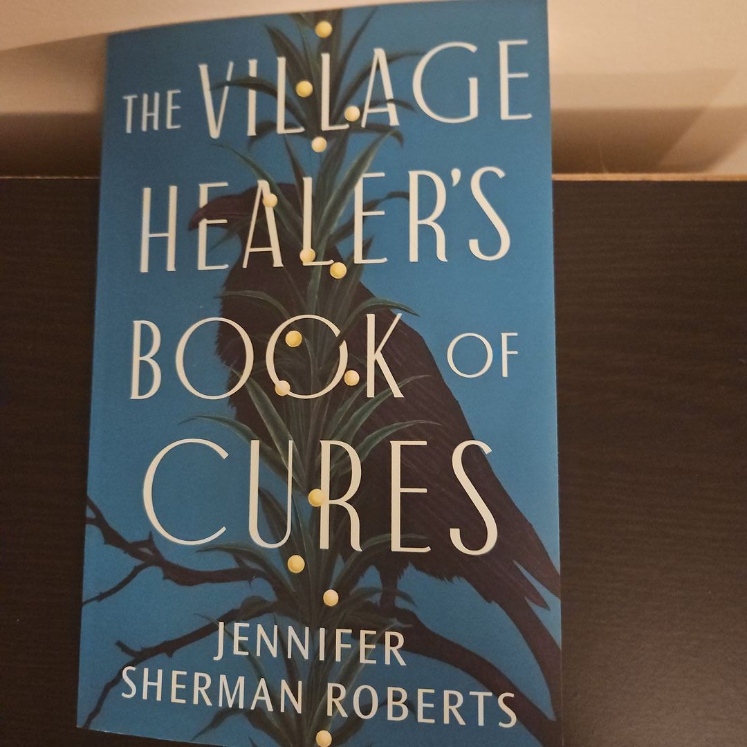 The Village Healer's Book of Cures