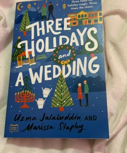 Three Holidays and a Wedding