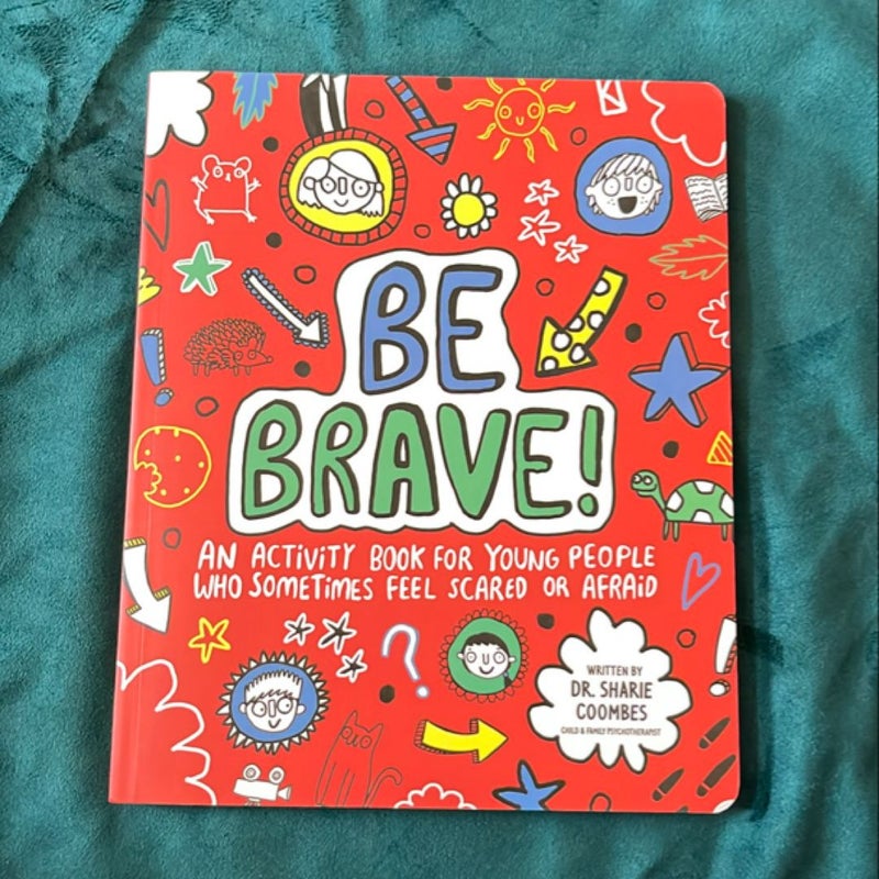 Be Brave