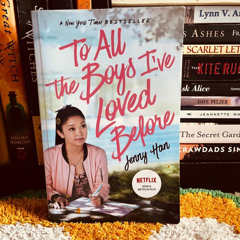 To All the Boys I've Loved Before