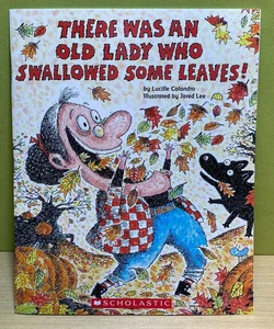 There Was An Old Lady Who Swallowed Some Leaves 