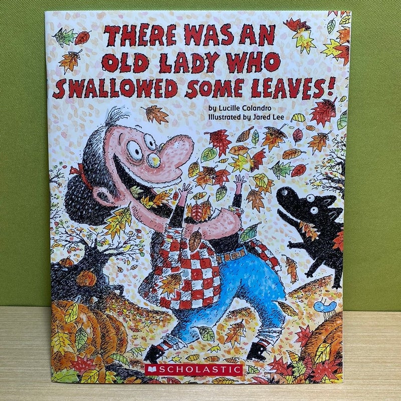 There Was An Old Lady Who Swallowed Some Leaves 