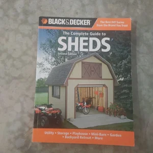 The Complete Guide to Sheds (Black and Decker)