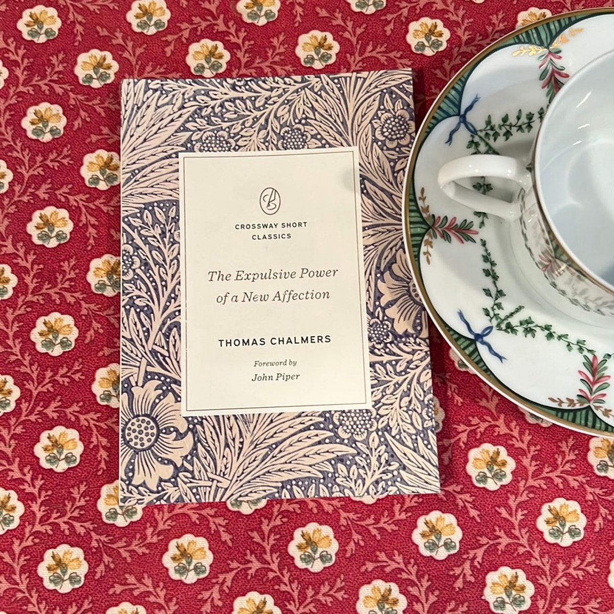 The Expulsive Power of a New Affection by Thomas Chalmers, John Piper