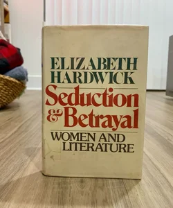 Seduction and Betrayal
