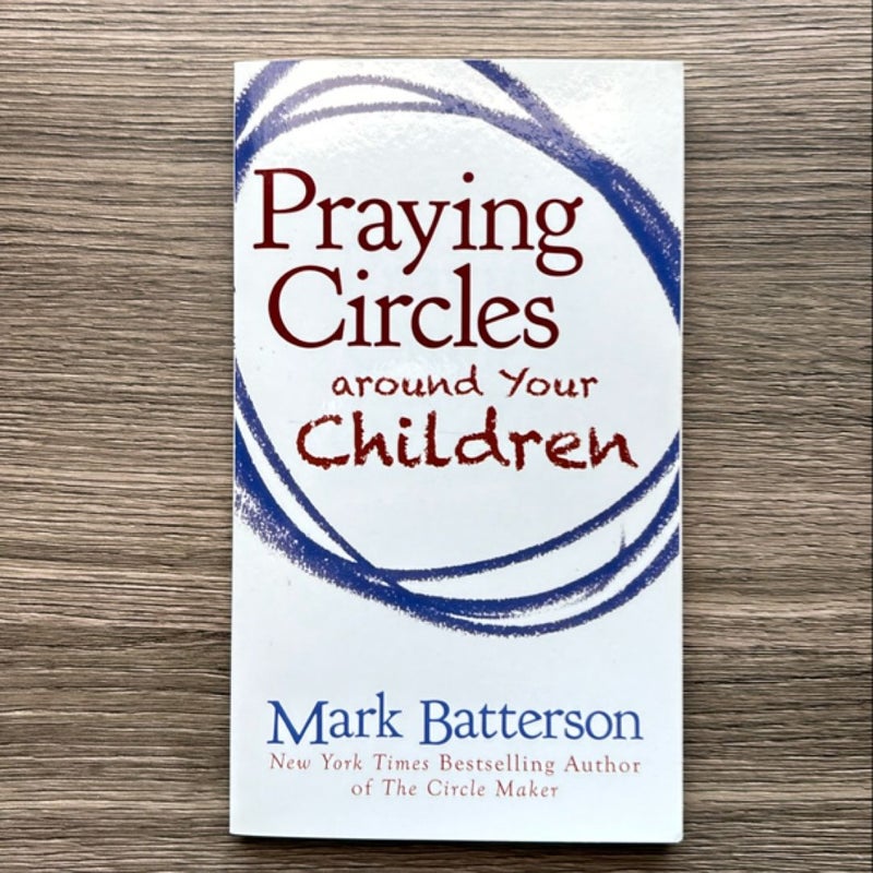 Praying Circles Around Your Children