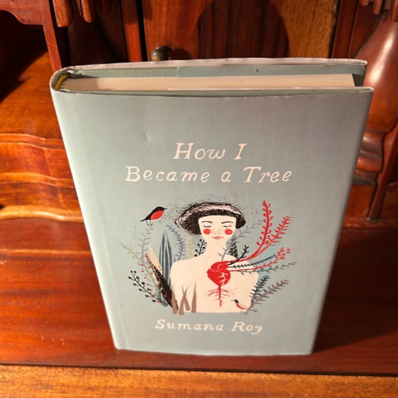 How I Became a Tree (2017 1st Printing)