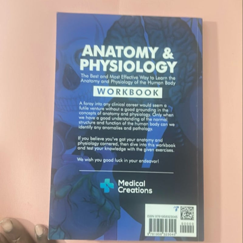 Anatomy & Physiology: the Best and Most Effective Way to Learn the Anatomy and Physiology of the Human Body