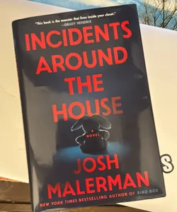 Incidents Around the House