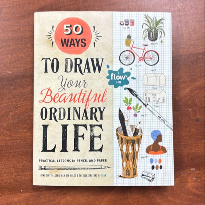 50 Ways to Draw Your Beautiful, Ordinary Life