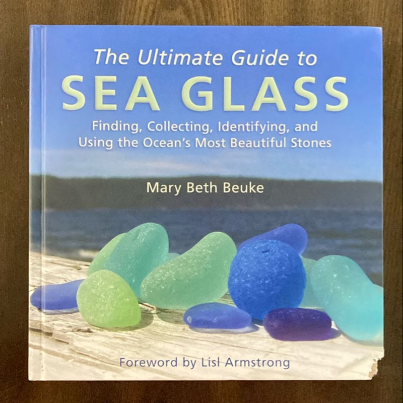 The Ultimate Guide to Sea Glass