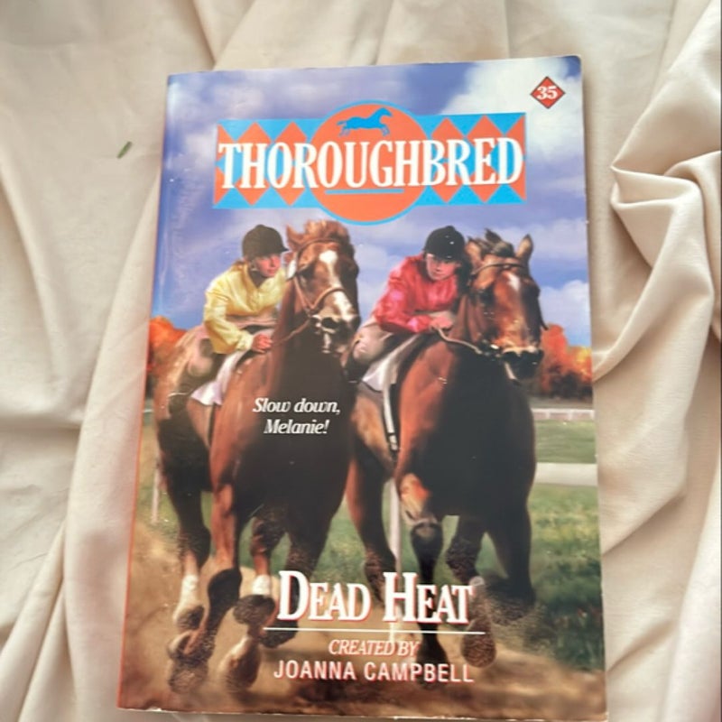 Thoroughbred #35 Dead Heat