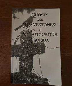 Ghosts and Gravestones in St. Augustine Florida