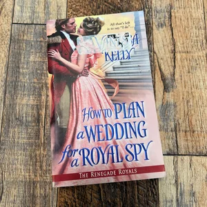How to Plan a Wedding for a Royal Spy