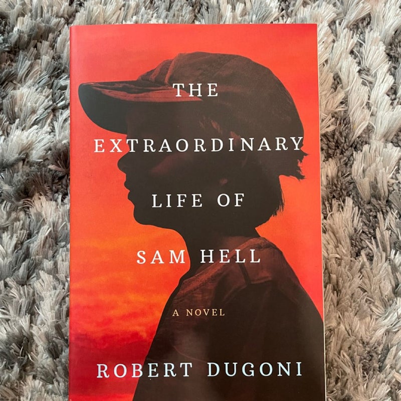 The Extraordinary Life of Sam Hell