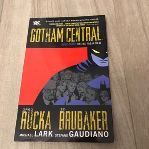 Gotham Central Book 3: on the Freak Beat