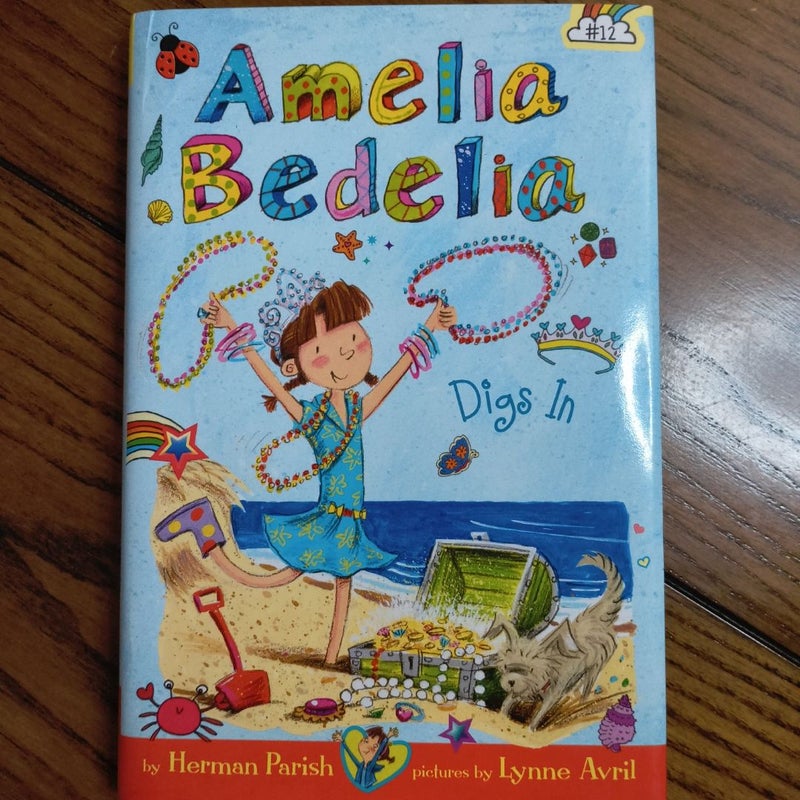 Amelia Bedelia Chapter Book #12: Amelia Bedelia Digs In