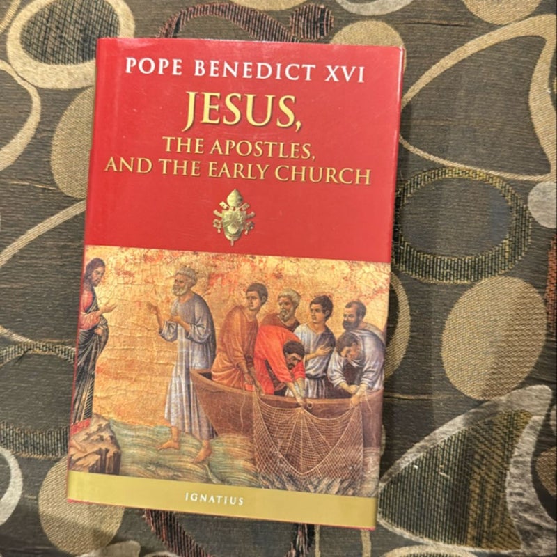 Jesus, the Apostles and the Early Church