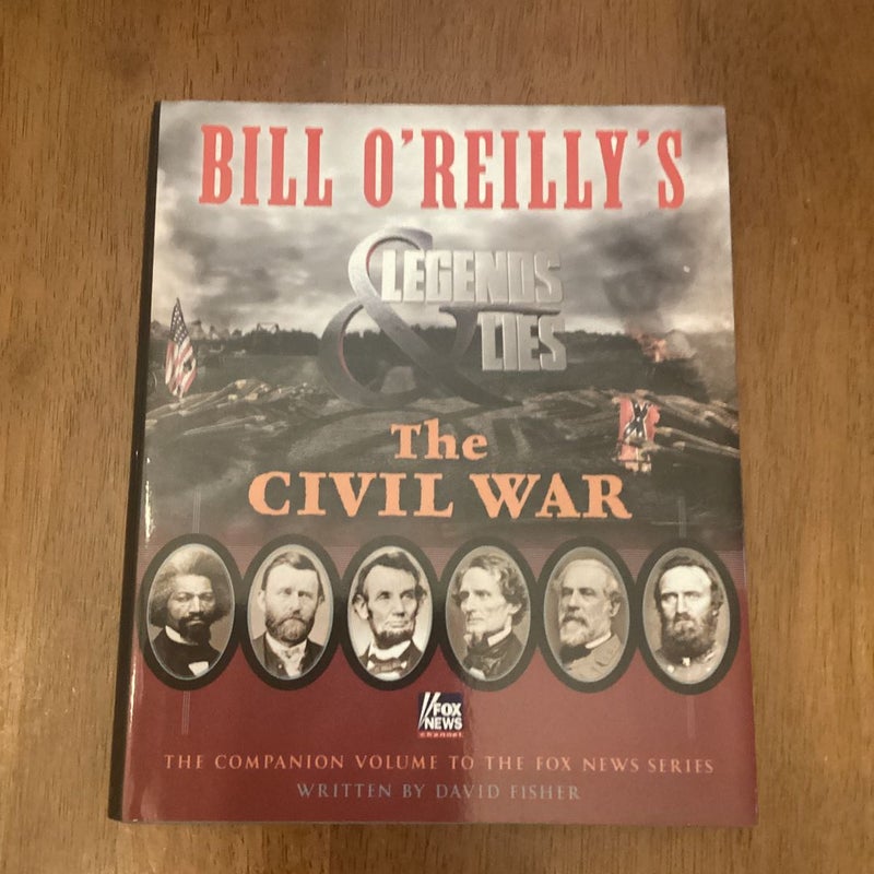 Bill o'Reilly's Legends and Lies: the Civil War
