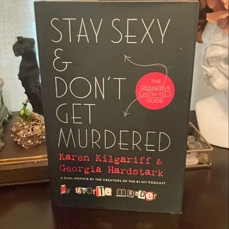 Stay Sexy and Don't Get Murdered