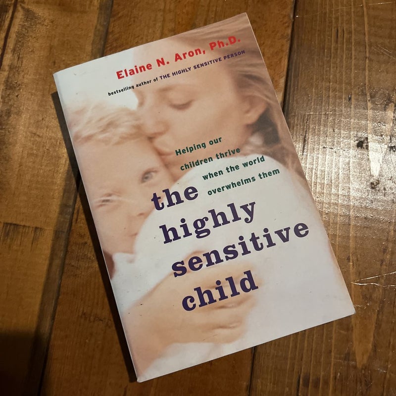 The Highly Sensitive Child