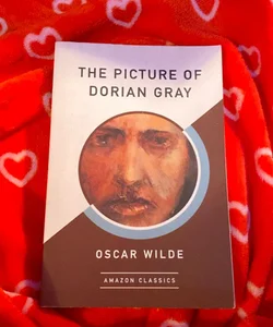 The Picture of Dorian Gray (AmazonClassics Edition)